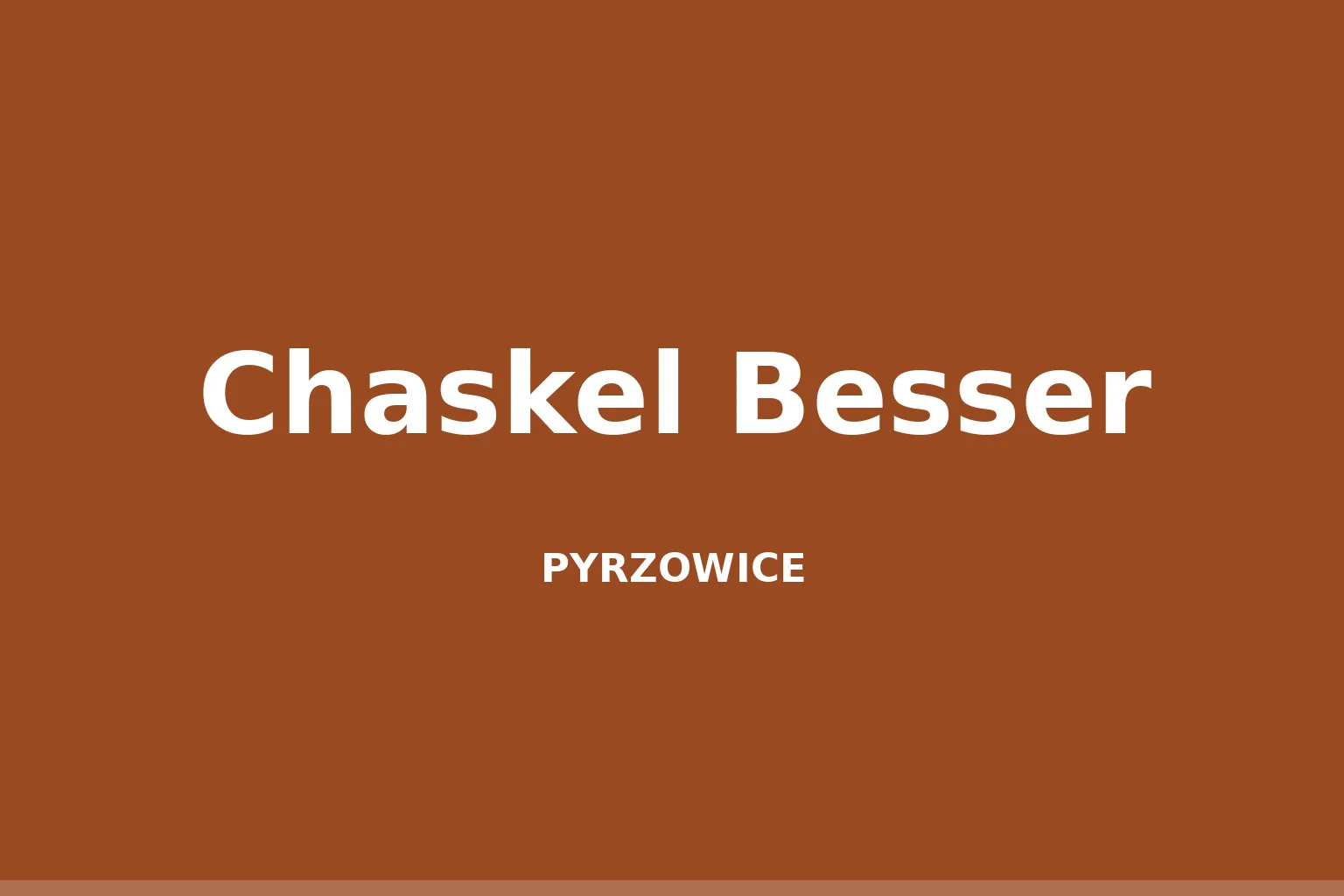 Chaskel Besser