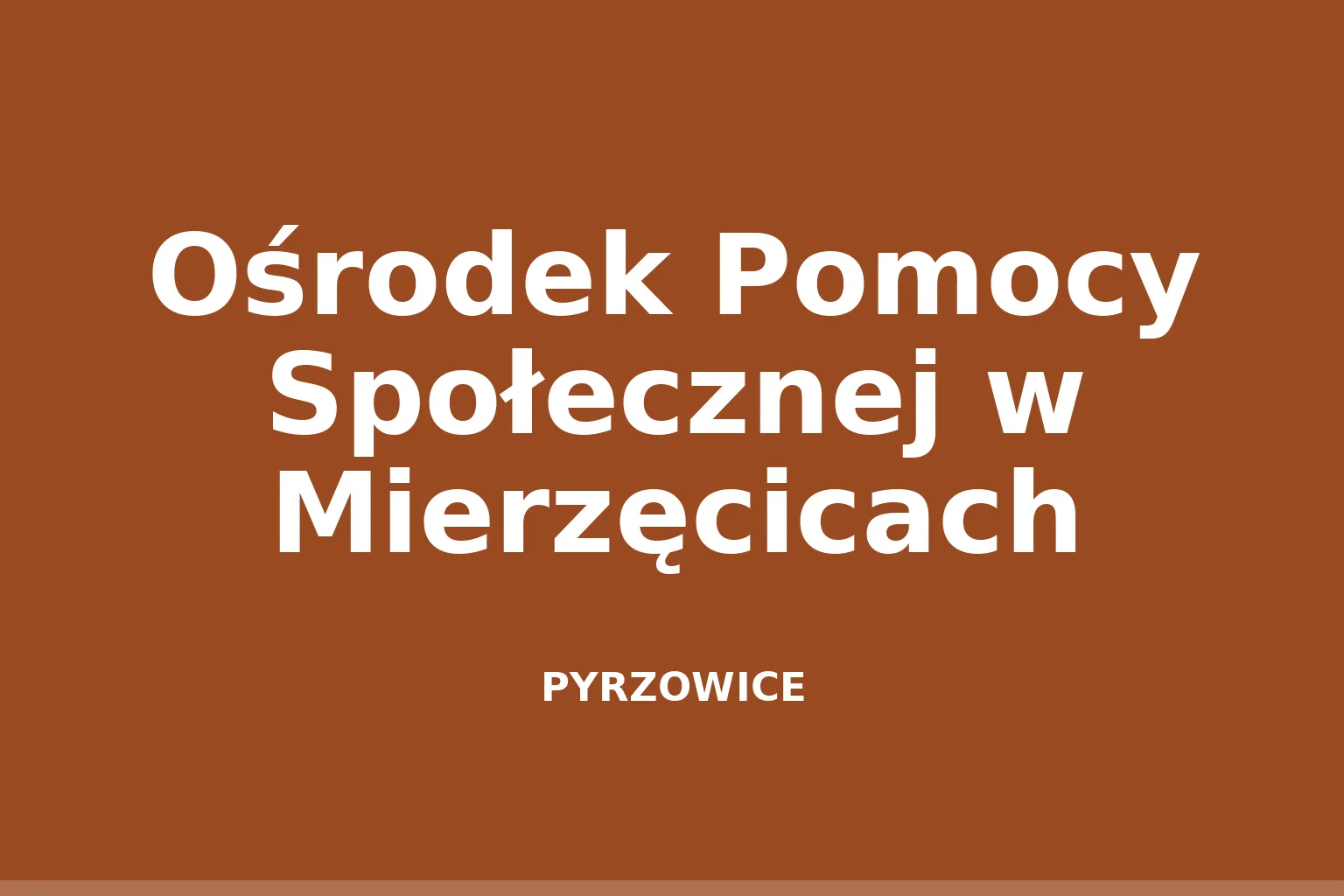 Ośrodek Pomocy Społecznej w Mierzęcicach
